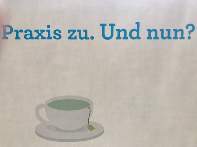 Praxis zu. Und nun?